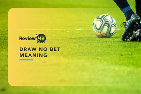 1dnb in betting means|Understanding Sports Betting: The Meaning of Draw No Bet.